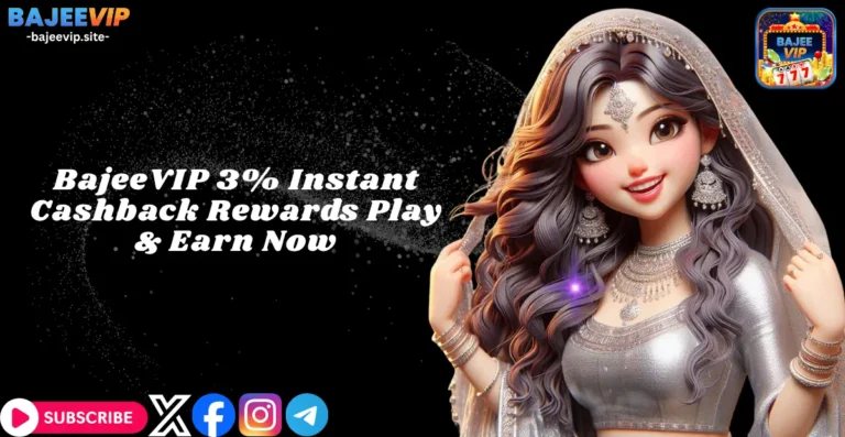 BajeeVIP 3% Instant Cashback Rewards Play & Earn Now