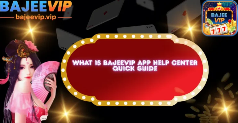 BajeeVIP App Help Center Tips for Fast Support
