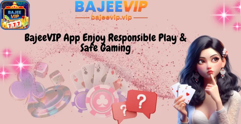 Responsible Play on BajeeVIP App – A Guide to Safe and Smart Online Entertainment