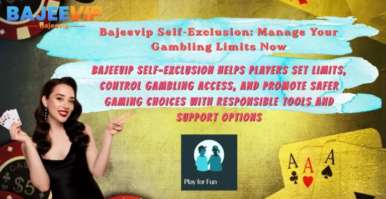 Bajeevip Self-Exclusion