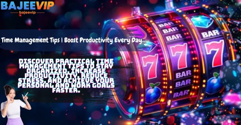 Bajeevip Time Management